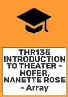 THR135_INTRODUCTION_TO_THEATER_-_HOFER__NANETTE_ROSE